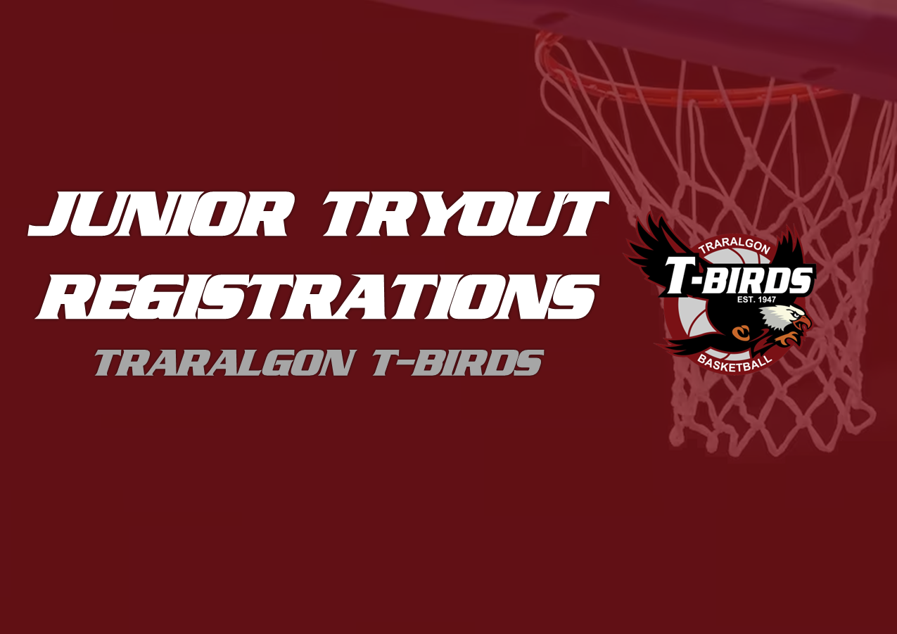 Traralgon T-Birds Junior Tryout Registration Open NOW
